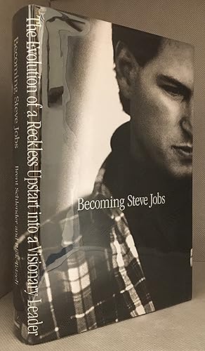 Immagine del venditore per Becoming Steve Jobs; The Evolution of a Reckless Upstart into a Visionary Leader venduto da Burton Lysecki Books, ABAC/ILAB