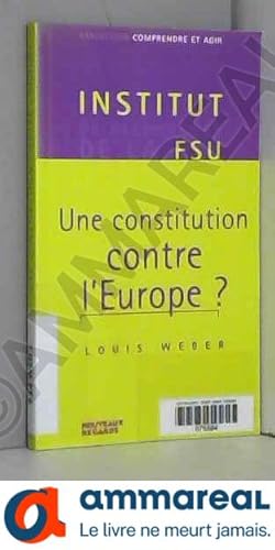 Bild des Verkufers fr Une constitution contre l'Europe ? zum Verkauf von Ammareal