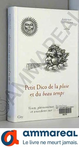 Bild des Verkufers fr Petit Dico de la pluie et du beau temps zum Verkauf von Ammareal