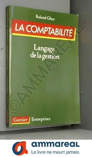 Seller image for La comptabilite, langage de la gestion for sale by Ammareal