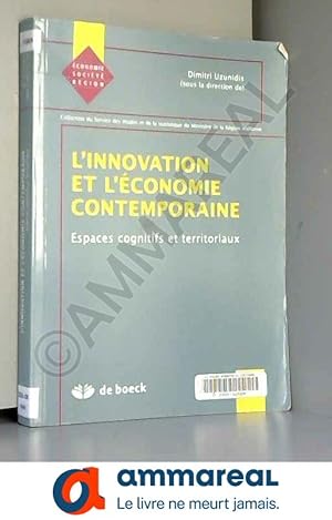 Image du vendeur pour L'innovation et l'conomie contemporaine : Espaces cognitifs et territoriaux mis en vente par Ammareal