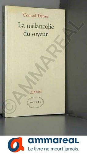 Seller image for La mlancolie du voyeur for sale by Ammareal