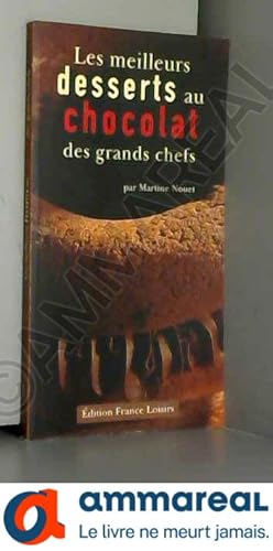 Imagen del vendedor de Les Meilleures desserts au chocolat des grands chefs a la venta por Ammareal