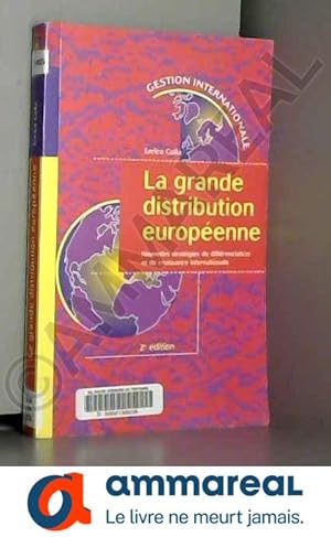 Imagen del vendedor de La Grande Distribution europenne : Nouvelles stratgies de diffrenciation et de croissance internationale a la venta por Ammareal