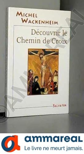 Seller image for Dcouvrir le Chemin de Croix for sale by Ammareal