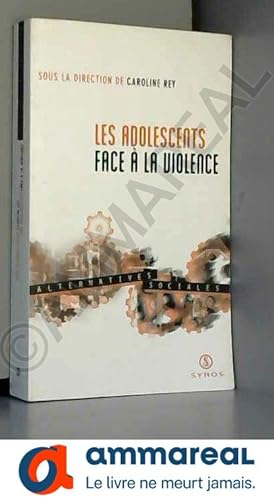 Imagen del vendedor de Les Adolescents face  la violence, 2e dition a la venta por Ammareal