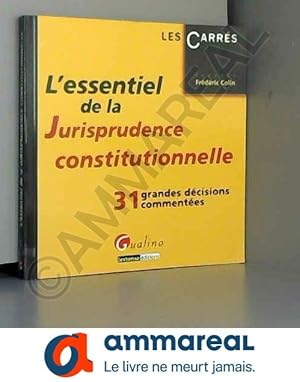 Image du vendeur pour L'essentiel de la Jurisprudence constitutionnelle: 31 grandes dcisions commentes mis en vente par Ammareal
