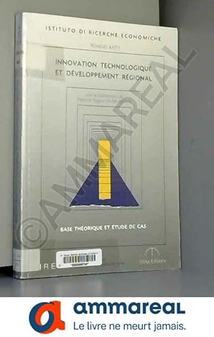 Seller image for Innovation technologique et dveloppement rgional: Base thorique et tude de cas for sale by Ammareal
