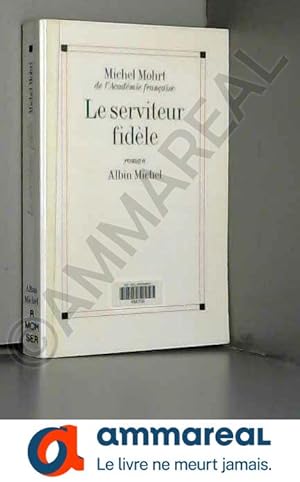 Bild des Verkufers fr Le Serviteur fidle zum Verkauf von Ammareal