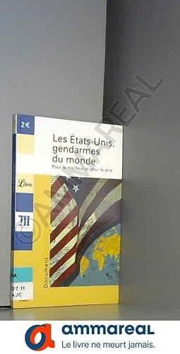 Seller image for Les Etats-Unis, gendarmes du monde : Pour le meilleur et pour le pire for sale by Ammareal