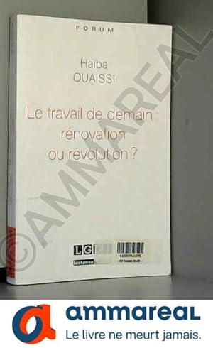 Bild des Verkufers fr Le Travail de demain : rnovation ou rvolution ? zum Verkauf von Ammareal