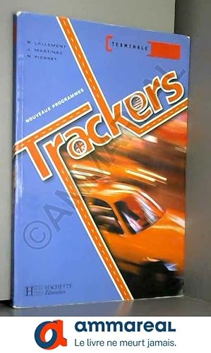 Image du vendeur pour Trackers Term. sries technologiques - Livre lve - Ed.2005 mis en vente par Ammareal