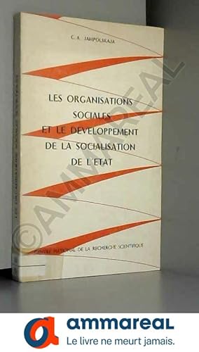 Bild des Verkufers fr Les Organisations sociales et le dveloppement de la socialisation de l'tat : Par C. A. Jampolskaja. @ Traduit du russe par Michel de Solr zum Verkauf von Ammareal