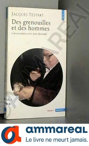 Seller image for Des grenouilles et des hommes. Conversations avec for sale by Ammareal