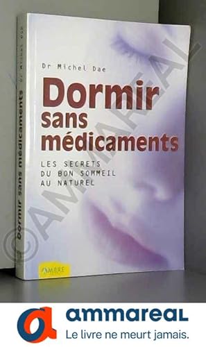 Bild des Verkufers fr Dormir sans mdicaments zum Verkauf von Ammareal