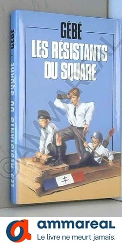 Bild des Verkufers fr Les rsistants du square zum Verkauf von Ammareal
