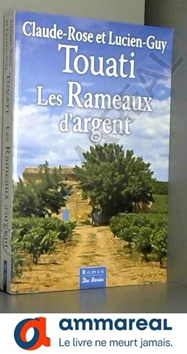 Bild des Verkufers fr Les Rameaux d'argent zum Verkauf von Ammareal