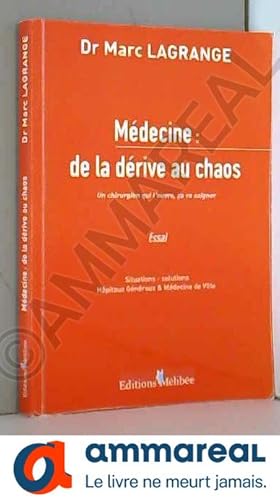 Bild des Verkufers fr Medecine : de la Derive au Chaos zum Verkauf von Ammareal