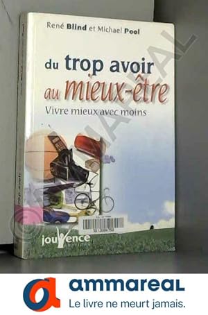Seller image for Du trop-avoir au mieux-tre for sale by Ammareal