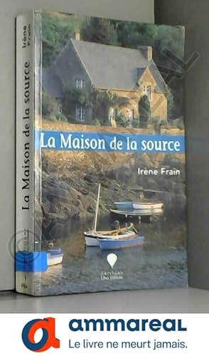 Image du vendeur pour La maison de la source mis en vente par Ammareal