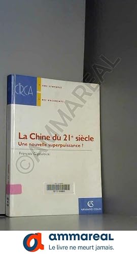 Seller image for La Chine du 21e sicle : Une nouvelle superpuissance ? for sale by Ammareal