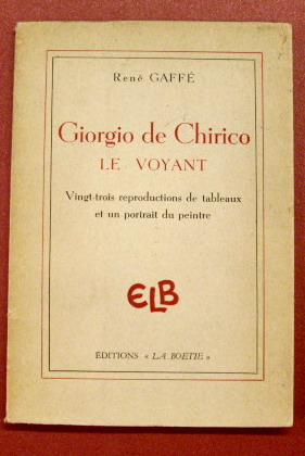 Seller image for Giorgio de Chirico le Voyant. Vingt-trois reproductions de tableaux et un portrait du peintre. for sale by Frans Melk Antiquariaat