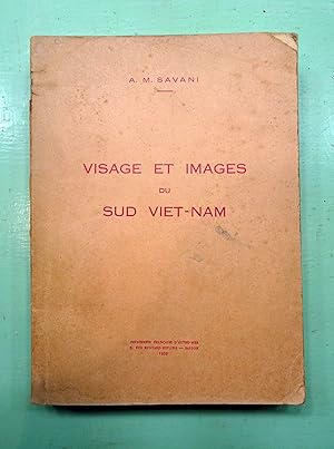 Visages et Images du Sud Viet-Nam.