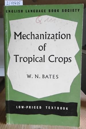 Bild des Verkufers fr Mechanization of Tropical Crops. With a foreword by Cornelius Davies. 2.Aufl., zum Verkauf von Versandantiquariat Trffelschwein