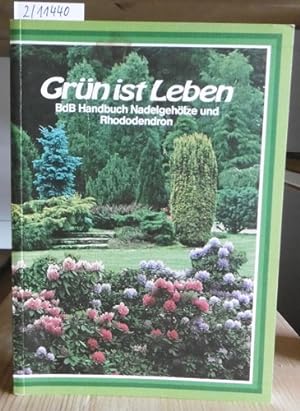 Bild des Verkufers fr Nadelgehlze und Rhododendron. Hrsg. v.d. Frdergesellschaft "Grn ist Leben" Baumschulen mbH. 5.Aufl., zum Verkauf von Versandantiquariat Trffelschwein