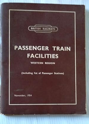 British Railways Passenger Train Facilities. Western Region including list of passenger stations ...