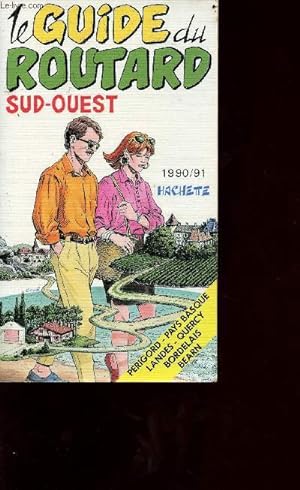 Bild des Verkufers fr Le guide du routard sud-ouest - 1990/91 - prigord, pays basque, landes, quercy, bordelais, bearn zum Verkauf von Le-Livre