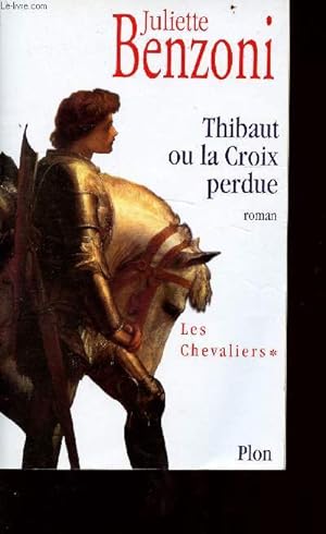Bild des Verkufers fr Les chevaliers tome 1 Thibaut ou la croix perdue zum Verkauf von Le-Livre