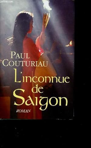 Image du vendeur pour L'inconnue de saigon mis en vente par Le-Livre