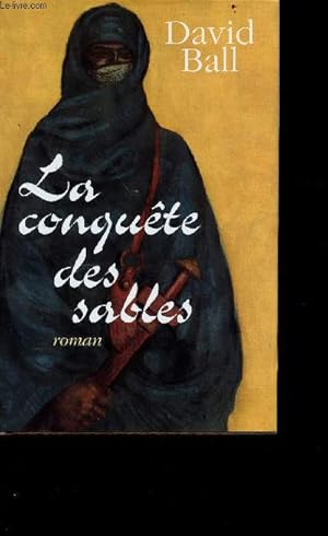 Bild des Verkufers fr La conqute des sables zum Verkauf von Le-Livre