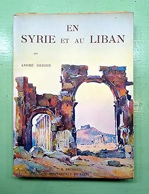 Image du vendeur pour En Syrie et au Liban. Collection Les Beaux Pays; mis en vente par E. & J.L  GRISON