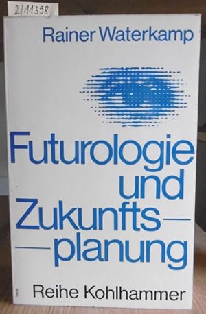 Bild des Verkufers fr Futurologie und Zukunftsplanung. Forschungsergebnisse und Anstze ffentlicher Planung. 2.Aufl., zum Verkauf von Versandantiquariat Trffelschwein