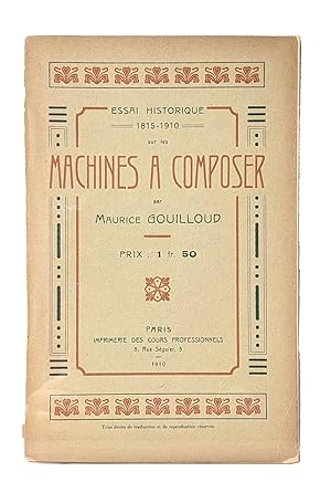 Essai historique (1815-1910) sur les machines à composer.