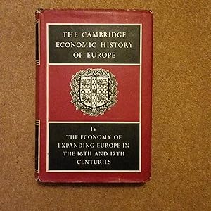 The Cambridge Economic History of Europe IV the economy of expanding europe in the 16th and 17th ...