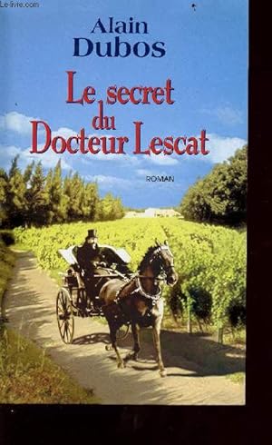 Imagen del vendedor de Le secret du docteur Lescat a la venta por Le-Livre