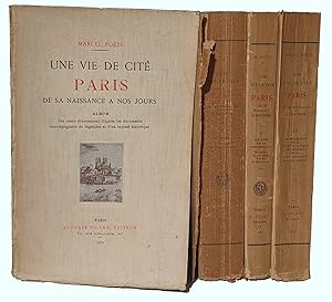 Une vie de cité. Paris de sa naissance à nos jours.