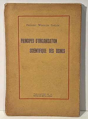 Bild des Verkufers fr Principes d'organisation scientifique des usines. zum Verkauf von Librairie Paul Jammes