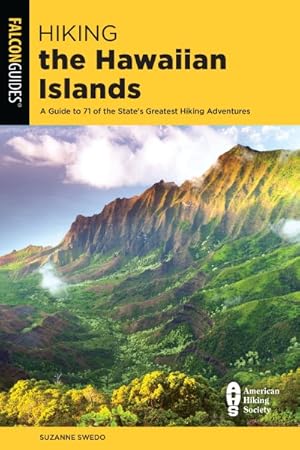 Bild des Verkufers fr Hiking the Hawaiian Islands : A Guide to 71 of the State's Greatest Hiking Adventures zum Verkauf von GreatBookPrices