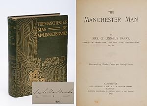 Immagine del venditore per The Manchester Man [Signed Edition]. Illustrated Edition with Pictures by Charles Green & Hedley Fitton. venduto da Inanna Rare Books Ltd.