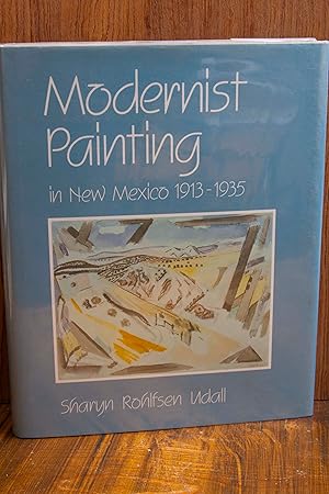 Bild des Verkufers fr Modernist Painting in New Mexico, 1913-1935 zum Verkauf von Snowden's Books