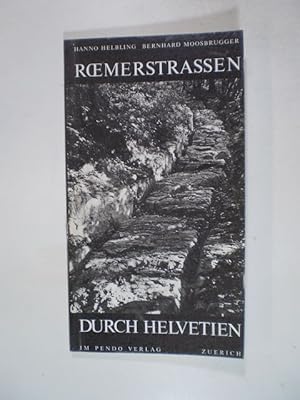 Römerstrassen durch Helvetien