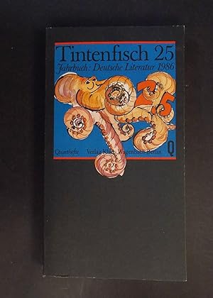 Bild des Verkufers fr Tintenfisch 25 - Jahrbuch der Literatur 1986 zum Verkauf von Antiquariat Strter