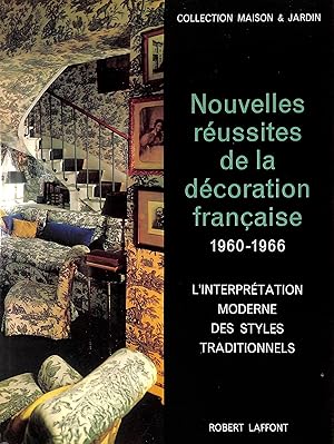 Nouvelles Reussites De La Decoration Francaise 1960-1966