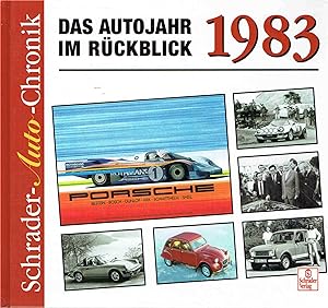 Immagine del venditore per 1983 - Das Autojahr im Rckblick (Schrader Auto Chronik). venduto da Antiquariat Bernhardt