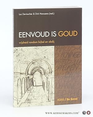 Immagine del venditore per Eenvoud is goud. Wijsheid rondom bijbel en abdij. venduto da Emile Kerssemakers ILAB