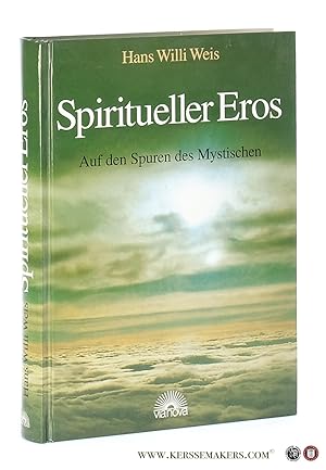 Bild des Verkufers fr Spiritueller Eros. Auf den Spuren des Mystischen. zum Verkauf von Emile Kerssemakers ILAB